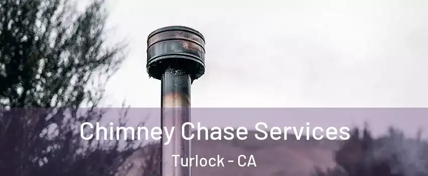  Chimney Chase Services Turlock - CA