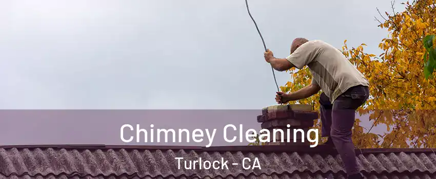  Chimney Cleaning Turlock - CA