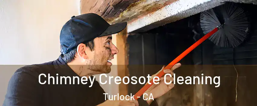  Chimney Creosote Cleaning Turlock - CA