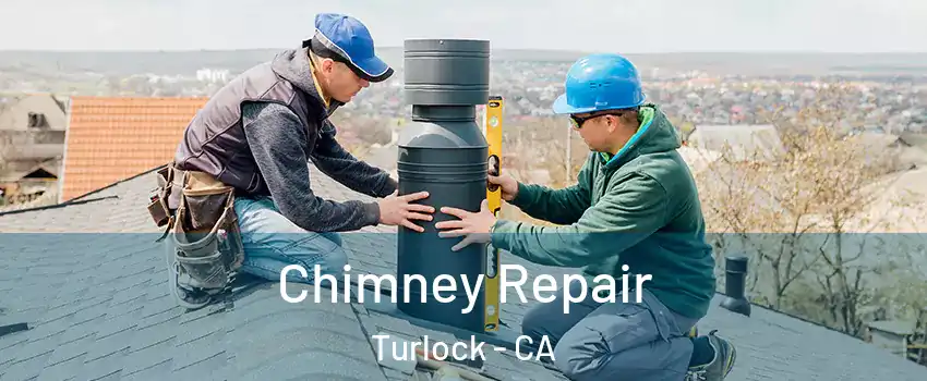  Chimney Repair Turlock - CA