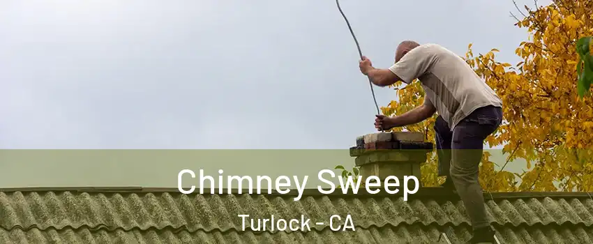  Chimney Sweep Turlock - CA