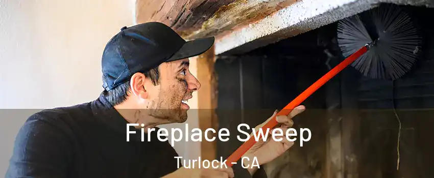  Fireplace Sweep Turlock - CA