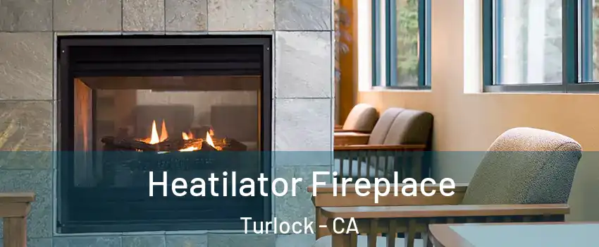  Heatilator Fireplace Turlock - CA
