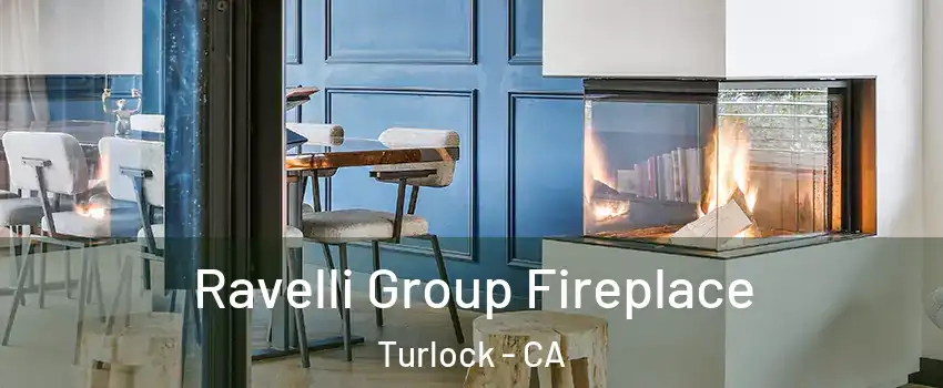  Ravelli Group Fireplace Turlock - CA