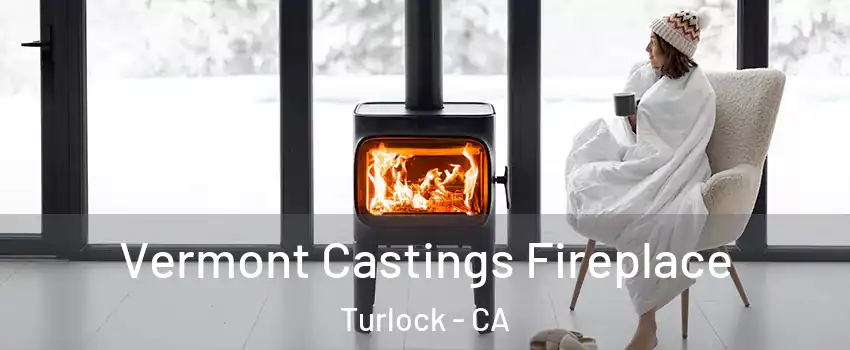  Vermont Castings Fireplace Turlock - CA